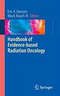 Handbook of Evidence-based Radiation Oncology (Paperback, 1st)