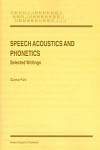 Speech Acoustics and Phonetics: Selected Writings (Paperback)