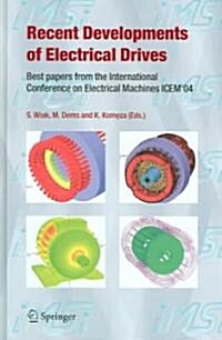 Recent Developments of Electrical Drives: Best Papers from the International Conference on Electrical Machines Icem04 (Hardcover, 2006)