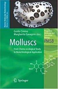 Molluscs: From Chemo-Ecological Study to Biotechnological Application (Hardcover)