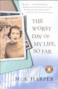 The Worst Day of My Life, So Far (Paperback)