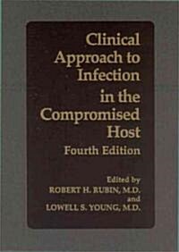 [중고] Clinical Approach to Infection in the Compromised Host (Hardcover, 4)