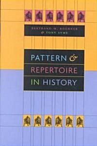 Pattern and Repertoire in History (Hardcover)