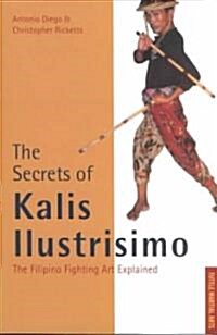 The Secrets of Kalis Ilustrisimo (Paperback)