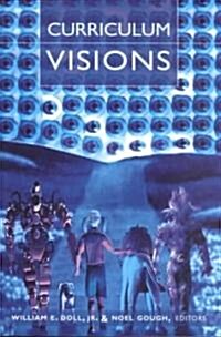 Curriculum Visions: Second Printing (Paperback, 2, Revised)