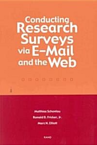 Conducting Research Surveys Via E-Mail and the Web (Paperback)