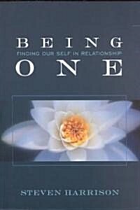 Being One: Finding Our Self in Relationship (Paperback, 2)