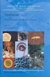 Symbiosis: Mechanisms and Model Systems (Hardcover, 2002)