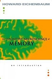 The Cognitive Neuroscience of Memory: An Introduction (Paperback)