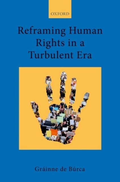 Reframing Human Rights in a Turbulent Era (Hardcover)