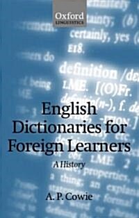 English Dictionaries for Foreign Learners : A History (Paperback)