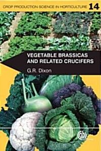 Vegetable Brassicas and Related Crucifers (Paperback)