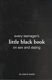 Every Teenagers Little Black Book on Sex and Dating (Paperback)