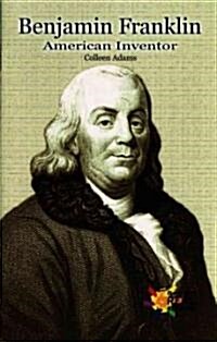 [중고] Benjamin Franklin: American Inventor (Library Binding, Lst Library)