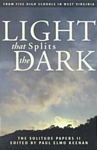 Light That Splits the Dark (Paperback)