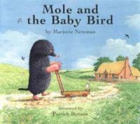 Mole and the Baby Bird (Hardcover, 1st)