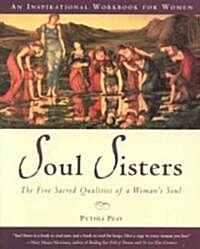 [중고] Soul Sisters: Five Divine Qualities of a Woman‘s Soul (Paperback)