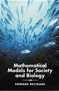Mathematical Models for Society and Biology (Hardcover)