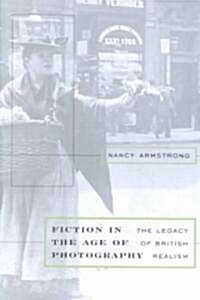 Fiction in the Age of Photography: The Legacy of British Realism (Paperback, Revised)