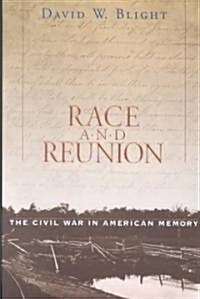 Race and Reunion: The Civil War in American Memory (Paperback, Revised)