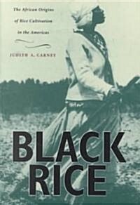Black Rice: The African Origins of Rice Cultivation in the Americas (Paperback, Revised)