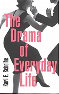 The Drama of Everyday Life (Paperback)