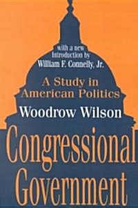 Congressional Government : A Study in American Politics (Paperback)