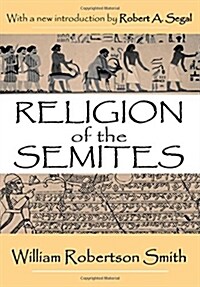 Religion of the Semites : The Fundamental Institutions (Paperback, 2 ed)
