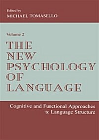 The New Psychology of Language: Cognitive and Functional Approaches to Language Structure, Volume II (Paperback)