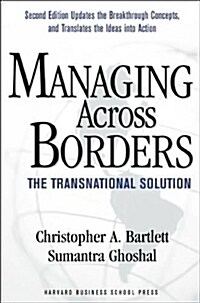Managing Across Borders: The Transnational Solution (Paperback, 2)