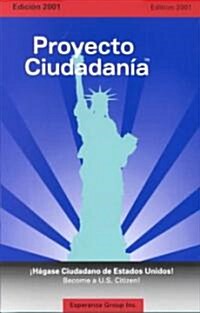 Proyecto Ciudadania/ Citizenship Project (Paperback, PCK)