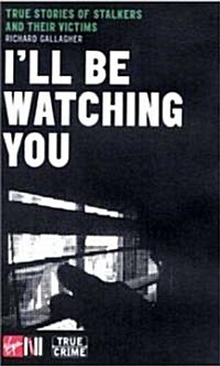 Ill Be Watching You (Paperback)