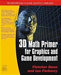 3D Math Primer for Graphics and Game Development (Paperback)
