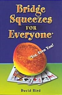 Bridge Squeezes for Everyone: Yes, Even You (Paperback)