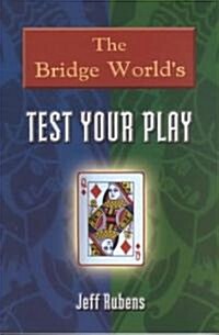 The Bridge Worlds Test Your Play (Paperback)