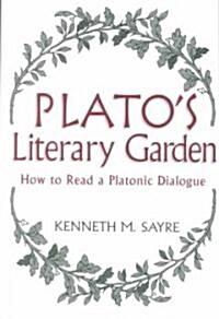 Platos Literary Garden: How to Read a Platonic Dialogue (Paperback, Revised)