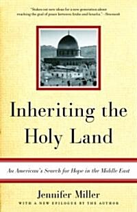 Inheriting the Holy Land: An Americans Search for Hope in the Middle East (Paperback)