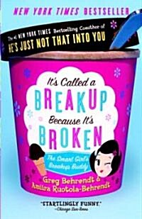 [중고] Its Called a Breakup Because Its Broken: The Smart Girls Break-Up Buddy (Paperback)