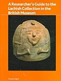 Researchers Guide to the Lachish Collection in the British Museum (Paperback)