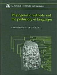 Phylogenetic Methods and the Prehistory of Languages (Hardcover)