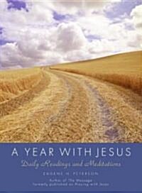 A Year with Jesus: Daily Readings and Meditations (Hardcover)