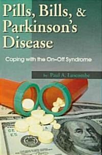 Pills, Bills, & Parkinsons (Hardcover)