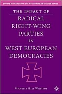 The Impact of Radical Right-Wing Parties in West European Democracies (Hardcover)