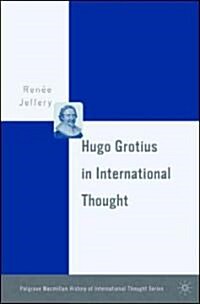Hugo Grotius in International Thought (Hardcover)