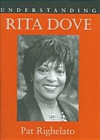 Understanding Rita Dove (Hardcover)
