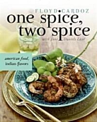 One Spice, Two Spice: American Food, Indian Flavors (Hardcover)