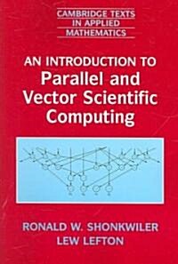 An Introduction to Parallel and Vector Scientific Computation (Paperback)