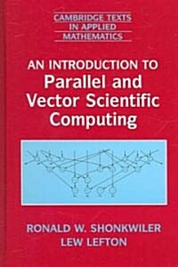 An Introduction to Parallel and Vector Scientific Computation (Hardcover)