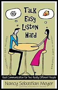 Talk Easy, Listen Hard: Real Communication for Two Really Different People (Paperback)