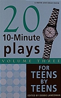 Twenty 10-Minute Plays for Teens, By Teens (Paperback)